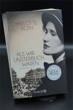 gebrauchtes Buch – Charlotte Roth – Als wir unsterblich waren + :::Geschenk:::