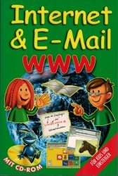 Internet & Email - WWW - ((Viel Spass mit) Internet und Email) - Für Kids und Einsteiger  (mit CD-ROM)