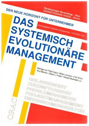 Das systemisch evolutionäre Management * Der neue Horizont für Unternehmer