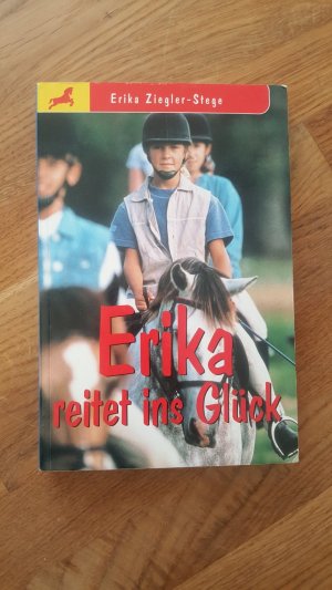 gebrauchtes Buch – Erika Ziegler-Stege – Erika reitet ins Glück