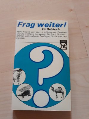 Frag weiter!