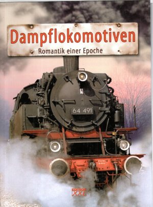 gebrauchtes Buch – Ingo Ehrlich – Dampflokomotiven: Romantik einer Epoche