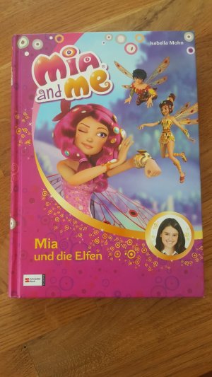 gebrauchtes Buch – Isabella Mohn – Mia and me, Band 01 - Mia und die Elfen