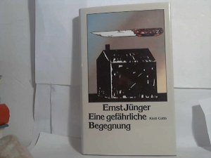 gebrauchtes Buch – Ernst Jünger – Eine gefährliche Begegnung.