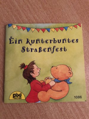 gebrauchtes Buch – Ein kunterbuntes Straßenfest Pixi-Buch Nr. 1086