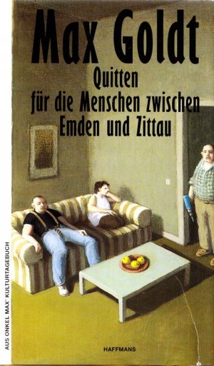 Quitten für die Menschen zwischen Emden und Zittau. Aus Onkel Max` Kulturtagebuch