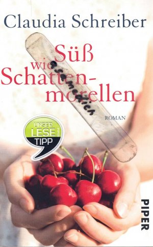 gebrauchtes Buch – Claudia Schreiber – Süß wie Schattenmorellen