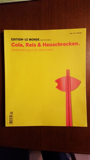 Cola, Reis und Heuschrecken. - Welternährung im 21. Jahrhundert