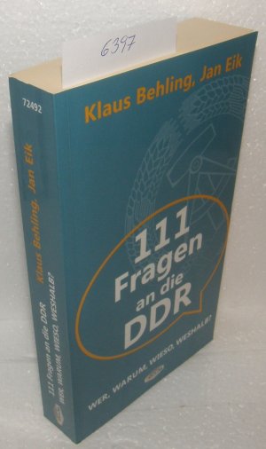 gebrauchtes Buch – Behling, Klaus; Eik – 111 Fragen an die DDR - Wer, Warum, Wieso, Weshalb?