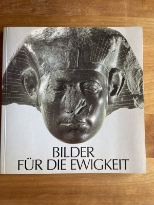 Bilder für die Ewigkeit - 3000 Jahre ägyptische Kunst