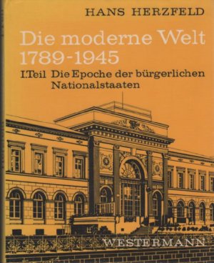 gebrauchtes Buch – Hans Herzfeld – Die moderne Welt 1789-1945 - I. Teil: 1789-1890