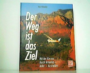 gebrauchtes Buch – Hans Schneider – Der Weg ist das Ziel. Mit der Cessna durch Amerika - Asien - Australien.