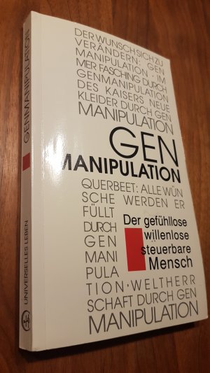 Genmanipulation. Der gefühllose, willenlose, steuerbare Mensch