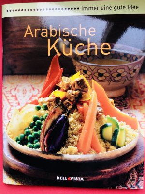 gebrauchtes Buch – Arabische Küche - Immer eine gute Idee...