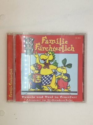 Familie Fürchterlich. Pamela und Paul in Feuerfurt. CD. Abenteuer im Großstadtverkehr. Ab 4 Jahre Audio CD