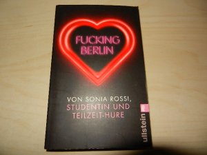 gebrauchtes Buch – Sonia Rossi – Fucking Berlin - Studentin und Teilzeit-Hure