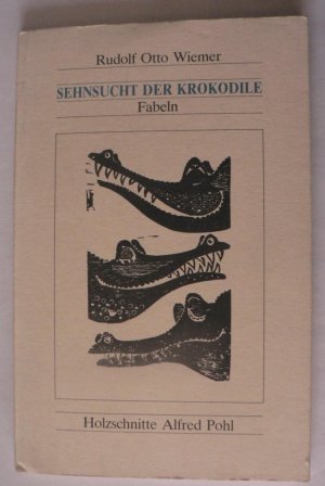 gebrauchtes Buch – Wiemer, Rudolf Otto/Pohl – Sehnsucht der Krokodile. Fabeln (signiert!)