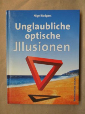 gebrauchtes Buch – Nigel Rodgers – Unglaubliche optische Illusionen