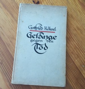 Gesänge gegen den Tod. EA Kurt Wolff Verlag 1914 in der seltenen Hardcover-Variante