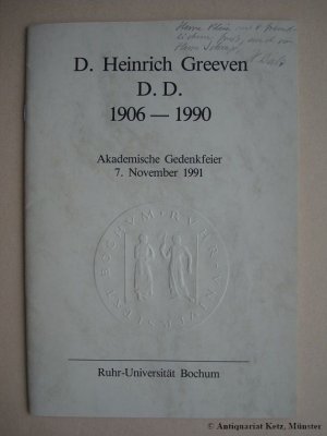 D. Heinrich Greeven D. D. 1906 - 1990. Akademische Gedenkfeier, 7. November 1991. Mit handschriftlicher Widmung von Horst Balz auf dem Umschlag.