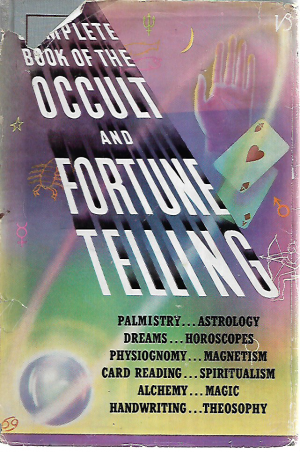 The Complete Book of the Occult and Fortune Telling. Introduction by M.C. Poinsot.