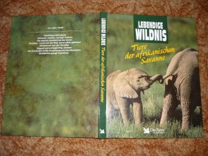 gebrauchtes Buch – Großer Bildband - Lebendige Wildnis - Tiere der afrikanischen Savanne