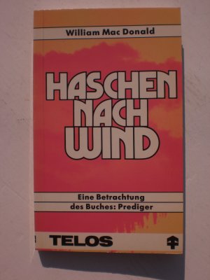 gebrauchtes Buch – William MacDonald – Haschen nach Wind