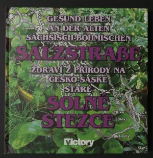 Gesund Leben an der alten sächsisch- böhmischen Salzstraße