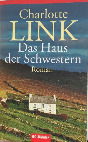 gebrauchtes Buch – Charlotte Link – Das Haus der Schwestern.