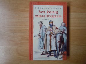 gebrauchtes Buch – Philipp Espen – Die Tempelritter...Der König muss sterben. Gebundene Ausgabe