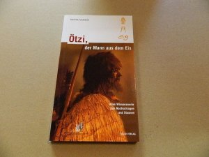 gebrauchtes Buch – Angelika Fleckinger – Ötzi, der Mann aus dem Eis : alles Wissenswerte zum Nachschlagen und Staunen. [Südtiroler Archäologiemuseum]