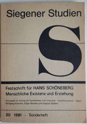 Siegener Studien. Festschrift für Hans Schöneberger: Menschliche Existenz und Erziehung