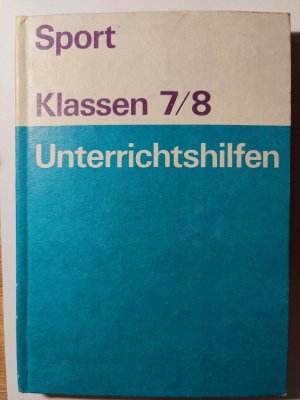 gebrauchtes Buch – Autorenkollektiv – Unterrichtshilfe Sport Klasse 7/8