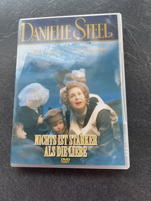 Danielle Steel: Nichts ist stärker als die Liebe