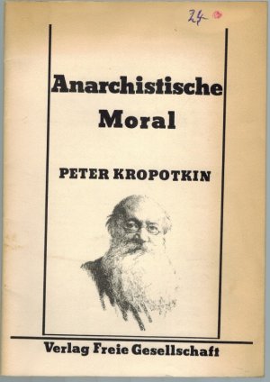 Anarchistische Moral. 2. - 4. Tausend.