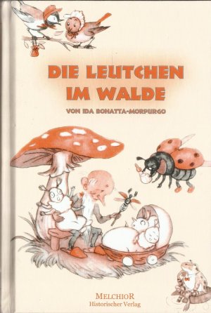 Die Leutchen im Walde. (Reprint der Originalausgabe von 1934) ++ Seltener Fehldruck ++