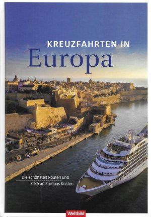 gebrauchtes Buch – Kreuzfahrten in Europa. Die schönsten Routen und Ziele an Europas Küsten