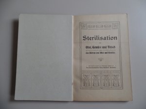 antiquarisches Buch – Gesina Braunbart – Sterilisation von Obst, Gemüse und Fleisch  sowie das Dörren von Obst und Gemüse (Das Einlegen u. Einkochen von Obst, Gemüse, Fleisch u. Fruchtsäften)