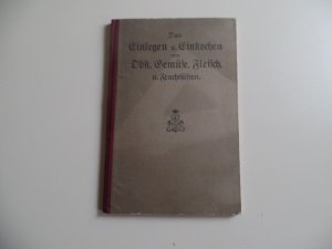 antiquarisches Buch – Gesina Braunbart – Sterilisation von Obst, Gemüse und Fleisch  sowie das Dörren von Obst und Gemüse (Das Einlegen u. Einkochen von Obst, Gemüse, Fleisch u. Fruchtsäften)