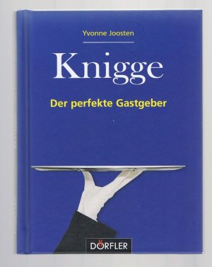 gebrauchtes Buch – Yvonne Joosten – Knigge - Der perfekte Gastgeber