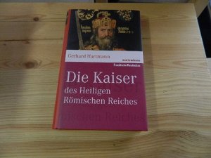 gebrauchtes Buch – Gerhard Hartmann – Die Kaiser des Heiligen Römischen Reiches. Marix Wissen