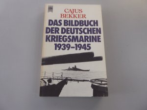 gebrauchtes Buch – Cajus Bekker – Das Bildbuch der Kriegsmarine 1939-45