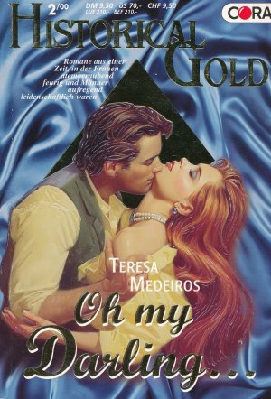 gebrauchtes Buch – Teresa Medeiros – Oh my Darling - Historical Gold Bd. 94