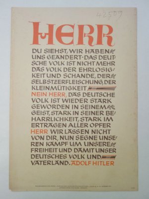 antiquarisches Buch – Gaupropagandaleitung der NSDAP – Wochenspruch der NSDAP vom Dezember 1941: " H e r r   d u   s i e h s t ,   w i r   h a b e n   u n s   g e ä n d e r t .   D a s   d e u t s c h e   V o l k  ist nicht mehr das Volk in der Ehrlosigkeit und Schande, der Selbstzerfleischung, der Kleinmütigkeit. Nein Herr, das deutsche Volk ist wieder stark geworden in seinem Geist, stark in seiner Beharrlichkeit, stark im ertragen alle Opfer. Herr, wir lassen nicht von dir, nun segne unseren Kampf um unsere Freiheit und damit unser deutsches Volk und Vaterland. ADOLF HITLER" Dieses Blatt wird von uns nur zur staatsbürgerlichen Aufklärung und zur Abwehr verfassungswidriger Bestrebungen angeboten (§86 StGB)