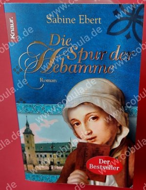 gebrauchtes Buch – Sabine Ebert – Die Spur der Hebamme