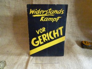 Widerstandskampf vor Gericht.