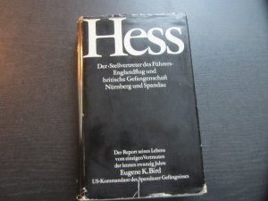 gebrauchtes Buch – Eugene K. Bird – Hess - Der "Stellvertreter des Führers" Englandflug und britische Gefangenschaft, Nürnberg und spandau