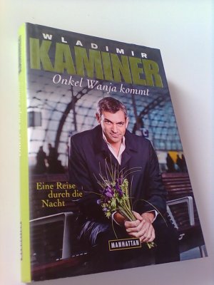 gebrauchtes Buch – Wladimir Kaminer – Onkel Wanja kommt - Eine Reise durch die Nacht