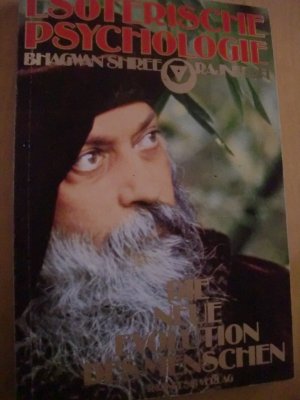 gebrauchtes Buch – Bhagwan Shree Rajneesh  – Die neue Evolution des Menschen - Esoterische Psychologie original