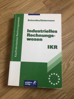 gebrauchtes Buch – Rückwart, Wolf-Dieter; Deitermann, Manfred; Schmolke, Siegfried – Industrielles Rechnungswesen - IKR - Schülerbuch, 41., überarbeitete Auflage, 2012